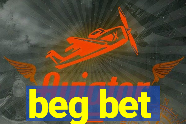 beg bet